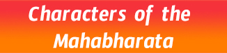 Characters of the Mahabharata